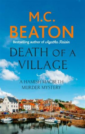 Death Of A Village by M.C. Beaton