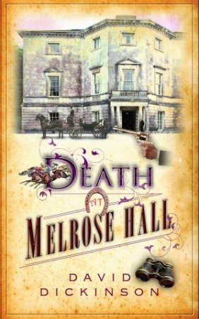 Death At Melrose Hall by David Dickinson