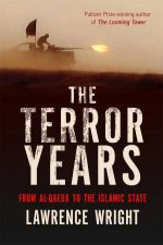 The Terror Years From AlQaeda To The Islamic State