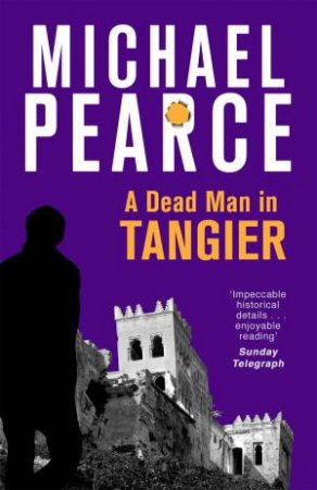 A Dead Man In Tangier by Michael Pearce