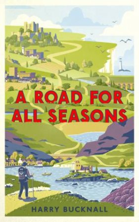A Road for All Seasons by Harry Bucknall