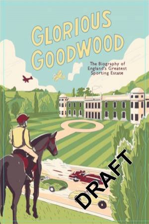 Glorious Goodwood by James Peill