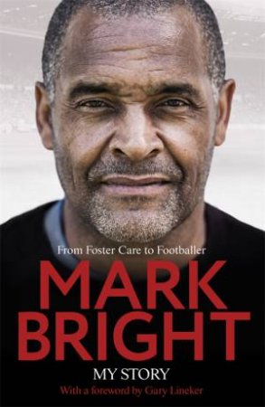 My Story by Mark Bright & Kevin Brennan