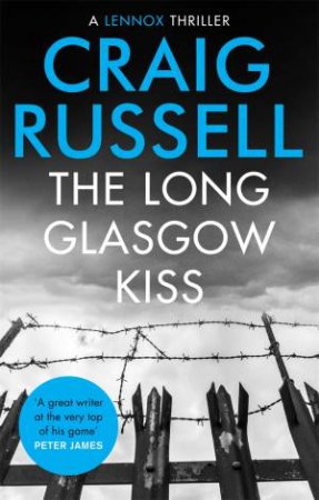 The Long Glasgow Kiss by Craig Russell