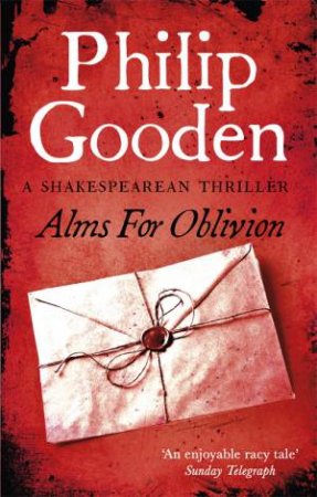 Alms for Oblivion by Philip Gooden
