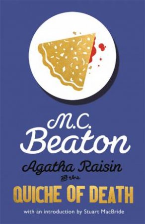 Agatha Raisin And The Quiche Of Death by M.C. Beaton