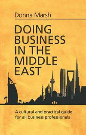 Doing Business in the Middle East by Donna Marsh