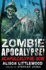 Zombie Apocalypse Acapulcalypse Now