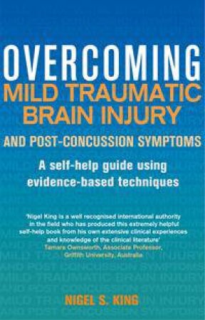 Overcoming Mild Traumatic Brain Injury and Post-Concussion Symptoms by Nigel King