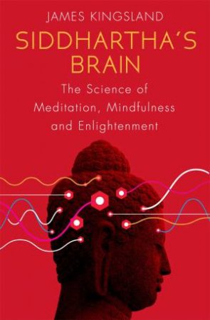 Siddhartha's Brain by James Kingsland