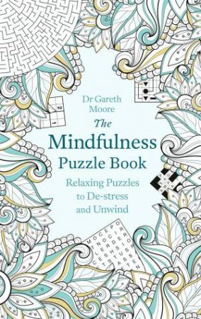 The Mindfulness Puzzle Book by Gareth Moore