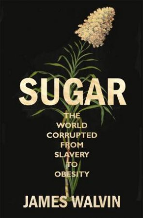 Sugar by James Walvin