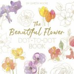 The Beautiful Flower DotToDot Book