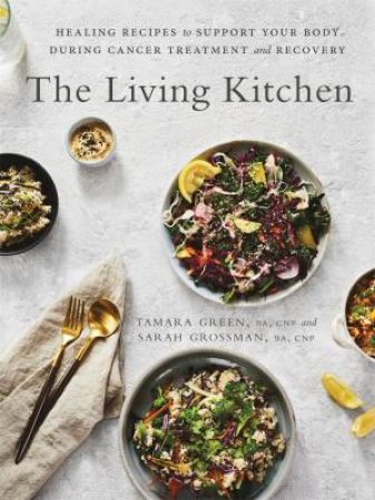 The Living Kitchen by Tamara Green & Sarah Grossman
