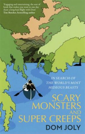 Scary Monsters And Super Creeps by Dom Joly