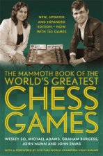 The Mammoth Book Of The Worlds Greatest Chess Games