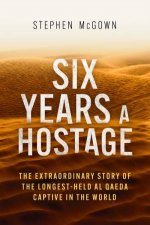 Six Years A Hostage