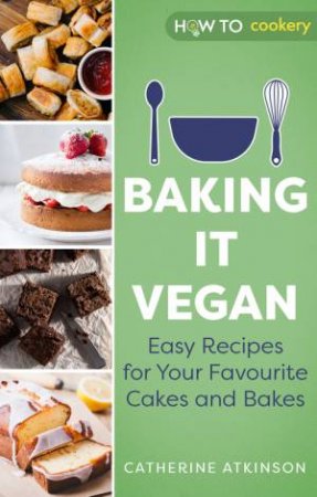 Baking It Vegan by Catherine Atkinson