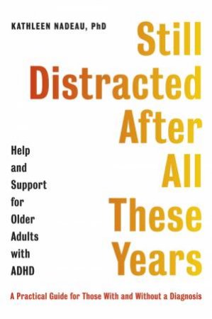 Still Distracted After All These Years by Kathleen Nadeau