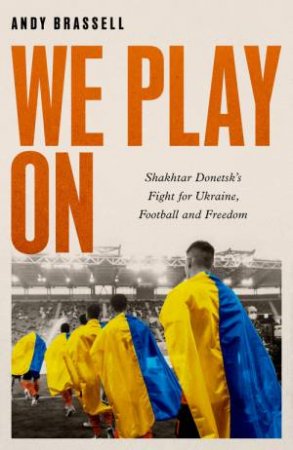 We Play On by Andy Brassell