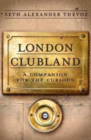 London Clubland by Seth Alexander Thevoz