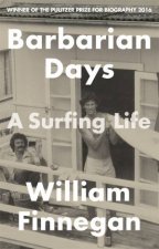 Barbarian Days A Surfing Life
