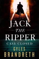 Jack The Ripper Case Closed