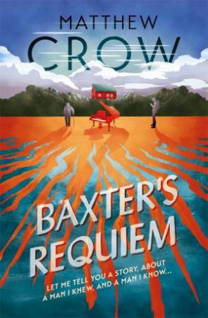 Baxter's Requiem by Matthew Crow