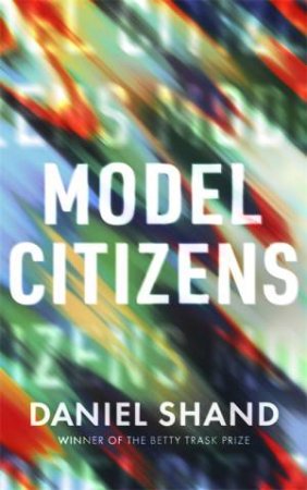 Model Citizens by Daniel Shand