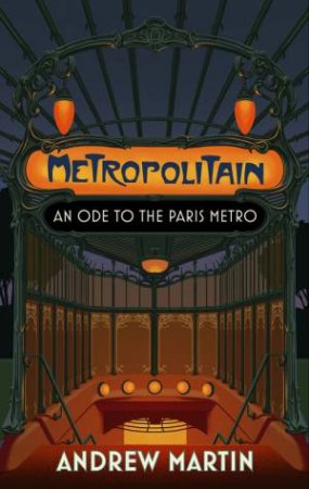 Metropolitain by Andrew Martin