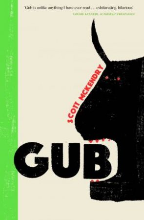Gub by Scott McKendry