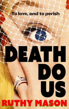Death Do Us by Ruthy Mason