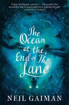 The Ocean At The End Of The Lane by Neil Gaiman