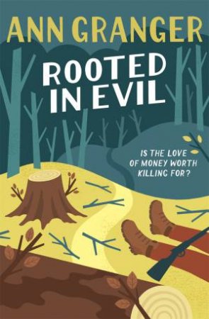 Rooted In Evil by Ann Granger