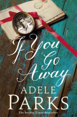 If You Go Away by Adele Parks