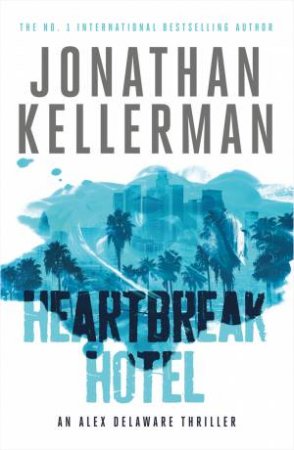 Heartbreak Hotel by Jonathan Kellerman