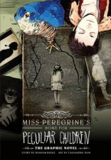 Miss Peregrines Home For Peculiar Children The Graphic Novel
