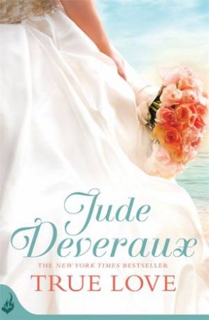 True Love: Nantucket Brides Book 1 by Jude Deveraux
