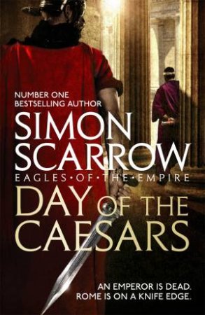 Day Of The Caesars by Simon Scarrow