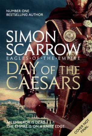 Day Of The Caesars by Simon Scarrow