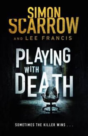 Playing With Death by Simon Scarrow & Lee Francis