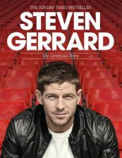 Steven Gerrard My Liverpool Story