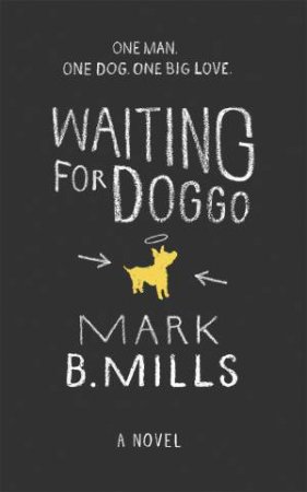 Waiting For Doggo by Mark Mills
