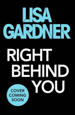 Right Behind You by Lisa Gardner