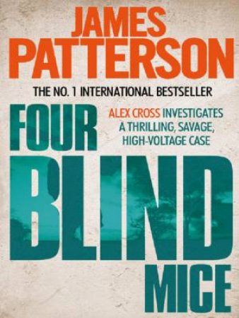 Four Blind Mice by James Patterson