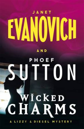 Wicked Charms by Janet Evanovich & Phoef Sutton