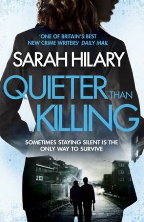 Quieter Than Killing by Sarah Hilary