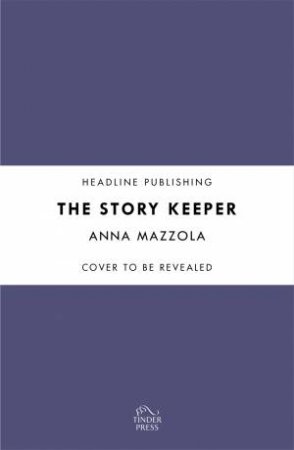 The Story Keeper by Anna Mazzola