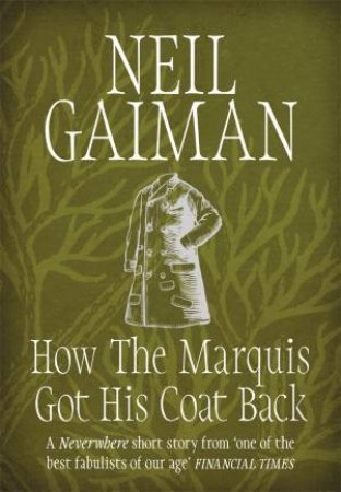 How the Marquis Got His Coat Back by Neil Gaiman