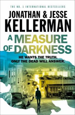 A Measure Of Darkness by Jonathan Kellerman & Jesse Kellerman